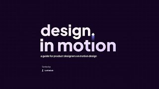 Design in Motion: Lottielab's Motion Design Tutorial Series