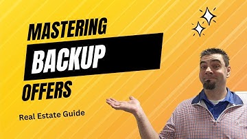 Mastering Real Estate Backup Offers: A Comprehensive Guide