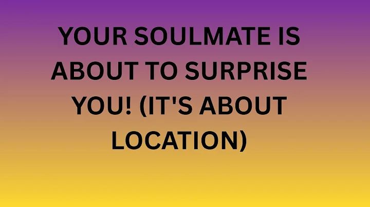 Angels Say: Your Soulmate Is About To Surprise You! (It's About Location)