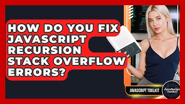 How Do You Fix JavaScript Recursion Stack Overflow Errors? - JavaScript Toolkit