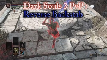 Dark Souls 3 - Reverse Backstab PvP