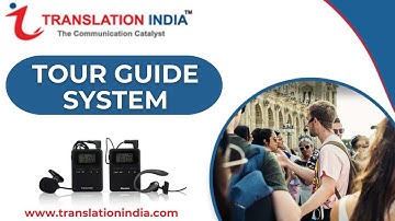 WHY YOU SHOULD RENT A TOUR GUIDE SYSTEM? | Translation India