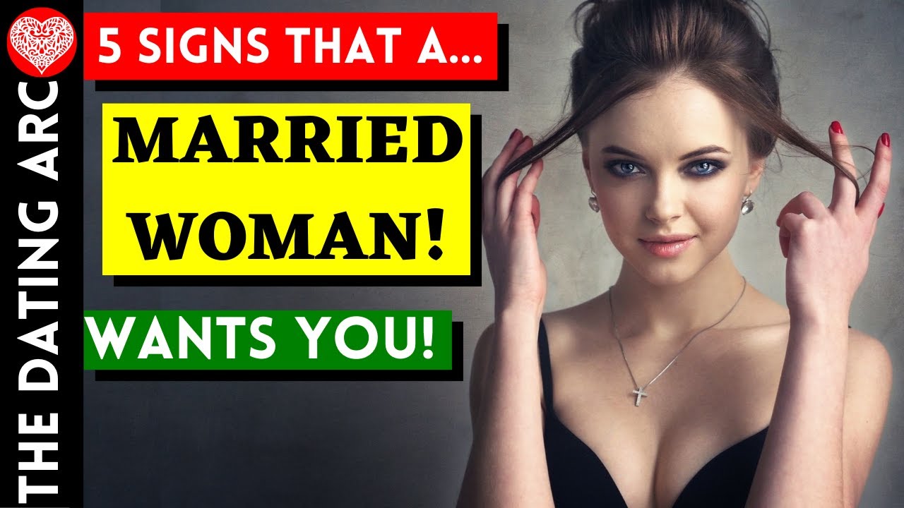 5 Signs A Married Woman Is Sexually Attracted To You Signs A Married Woman Wants You Youtube