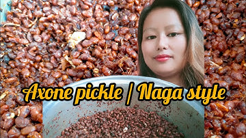 Axone Pickle / Fermented Soya bean Pickle / Recipe / Sumi Naga Style