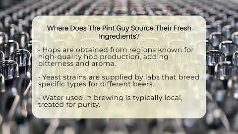 Where Does The Pint Guy Source Their Fresh Ingredients? - The Pint Guy