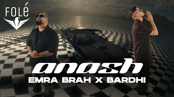 Emra Brah x Bardhi - Anash