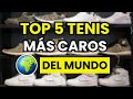 🤑 Los 5 TENIS más CAROS del mundo
