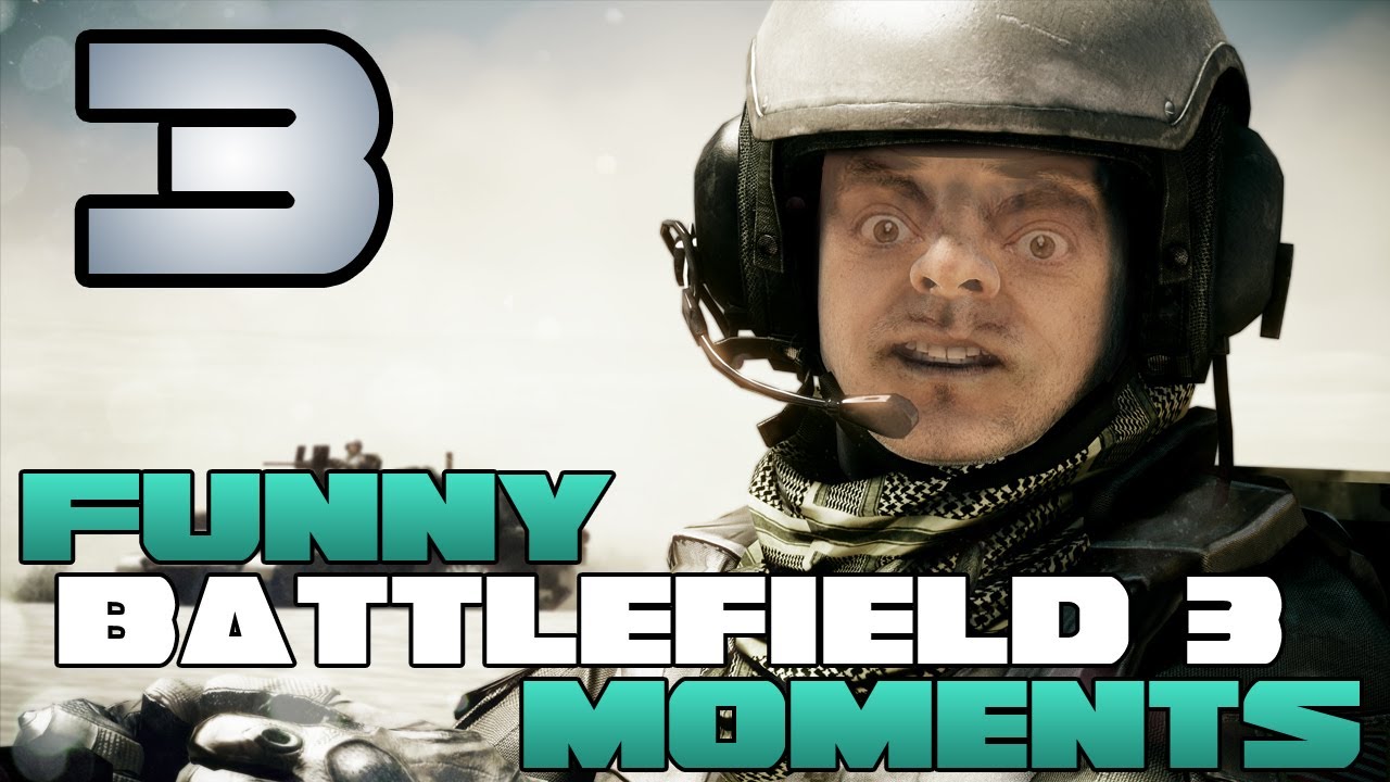 Funny Battlefield 3 Moments 3