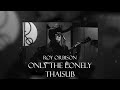 Roy Orbison - Only the Lonely | Thaisub