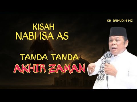 CERAMAH KH ZAINUDIN MZ,Kisah nabi isa as