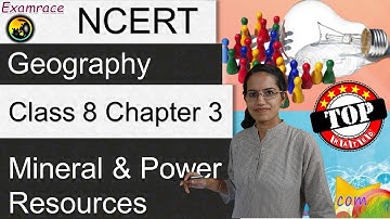 NCERT Class 8 Geography Chapter 3: Mineral and Power Resources (Dr. Manishika) | English | CBSE