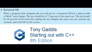 Tony Gaddis C++ Chapter 2 Programming Challenge 4: Restaurant Bill