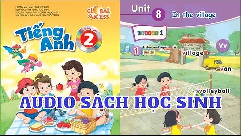 Unit 8 In The Village | Audio Sách Học Sinh Global Success Lớp 2 Song Ngữ Anh Việt