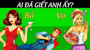3 CÂU ĐỐ THÁM TỬ NÀY SẼ THỬ TÀI TRINH THÁM CỦA BẠN!  BẠN CÓ DÁM THỬ (Phần 101)