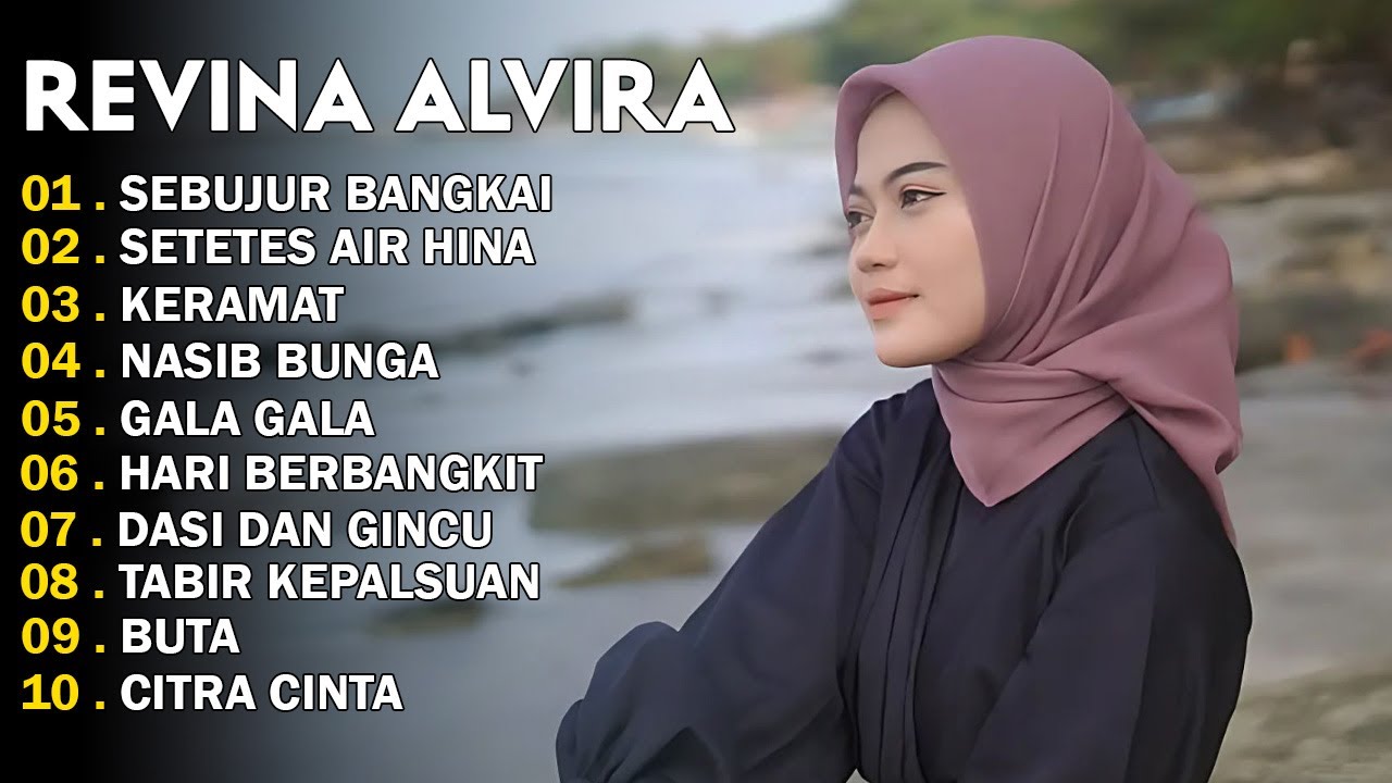 REVINA ALVIRA - SEBUJUR BANGKAI - SETETES AIR HINA - DANGDUT LAWAS FULL ALBUM - GASENTRA 2025