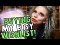 Buying my ETSY Wishlist!