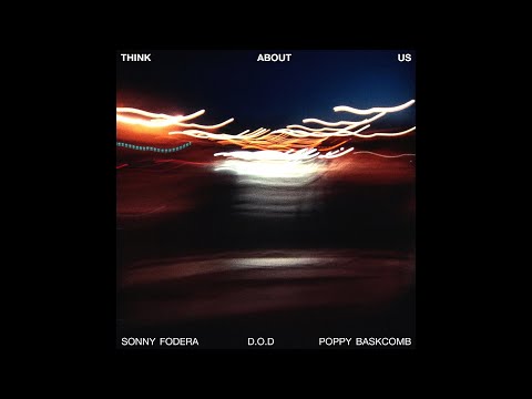 Sonny Fodera D O D Poppy Baskcomb Think About Us Extended Mix