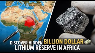 Discover The Hidden Billion Dollar Lithium Reserve In Africa Update