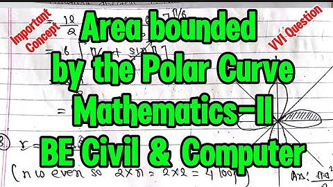 Area bounded by polar curve|Mathematics-II Purbanchal Universitu TU KU|Polar curve & Co-ordination