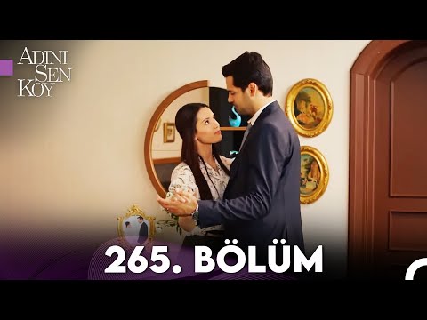 Adını Sen Koy 265. Bölüm (Uzun Versiyon)