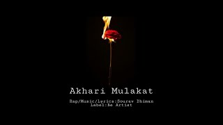 Akhari Mulakat | Hip Hop Rap | Sourav Dhiman | The Voice of Streets | #musicwithme |