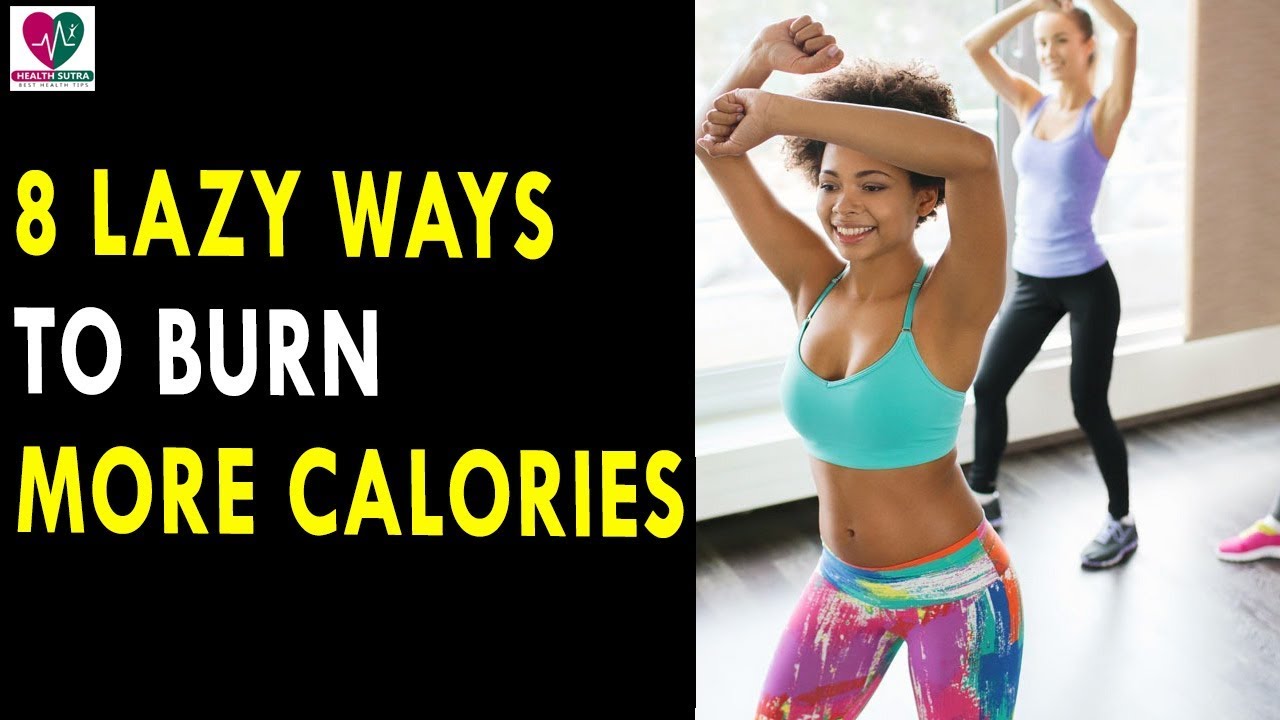 8 Lazy Ways To Burn More Calories || Health Sutra - Best Health Tips tips for weight loss after delivery
