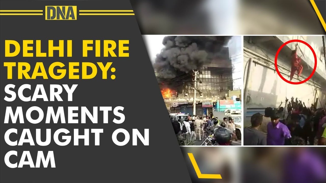 Delhi Fire Tragedy: Horrifying Moments Caught on Camera – Delhiites left in SHOCK!