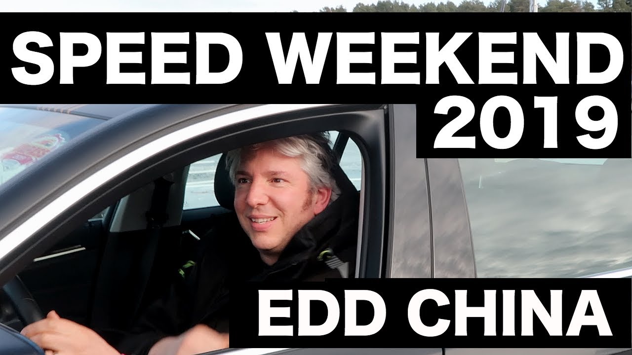 SPEED WEEKEND 2019 - EDD CHINA