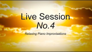 Relaxing Piano Music. Livestream 20201109. Live Session No.4 from Relaxing Piano Improvisations