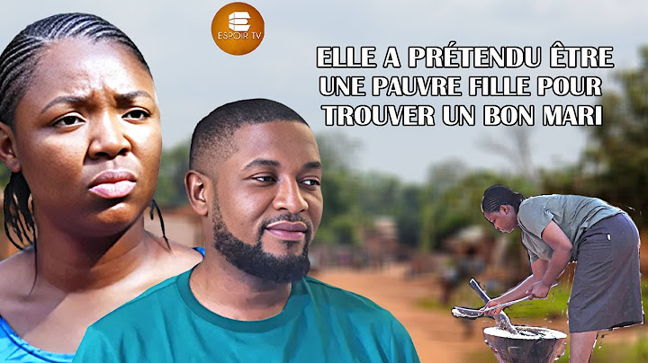 Elle A Prétendu Être Une Pauvre Fille Pour Trouver Un Bon Mari - Films Nigérians En Français