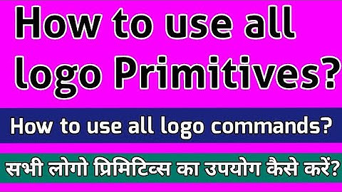 how to use all logo command || how to use all logo Primitives || logo command || logo Primitives ||