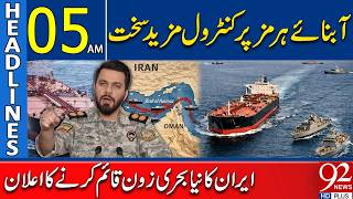 Iran Tightens Control Over Strait of Hormuz | 05AM Headlines | 92NewsHD