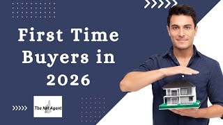 First-Time Buyers: What You Need to Know About 2026