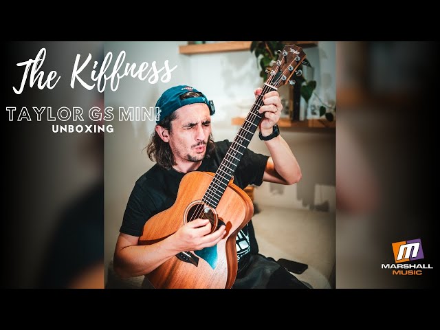 The Kiffness - Taylor GS Mini Unboxing - YouTube