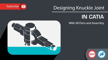 Part Design In CATIA - Knuckle Joint