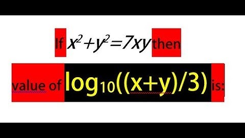 find log10(x+y/3) if x^2+y^2=7xy.
