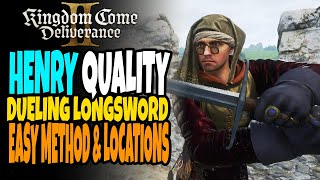 Kingdom Come Deliverance 2 Henry Quality Dueling Longsword Cheese & Locations