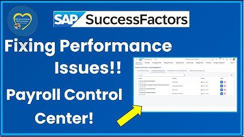 Step by Step Tutorial: Resolving Performance Issues in SAP Payroll Control Center