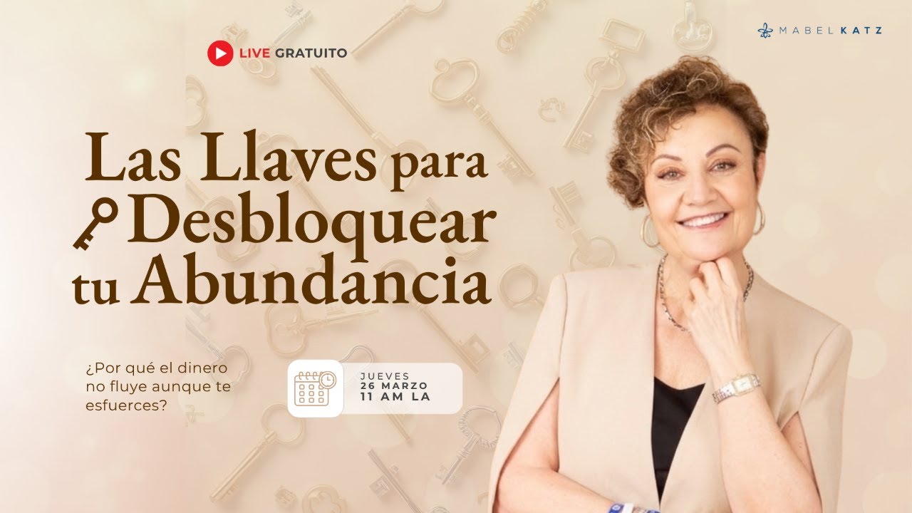 EN VIVO: Las llaves para desbloquear tu abundancia - YouTube