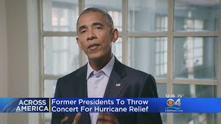 Former Presidents To Throw Concert For Hurricane Relief