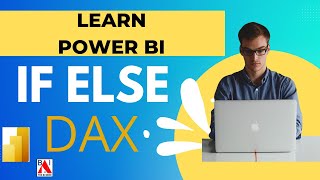 IF ELSE DAX Function QUICK & EASY in 1 minute