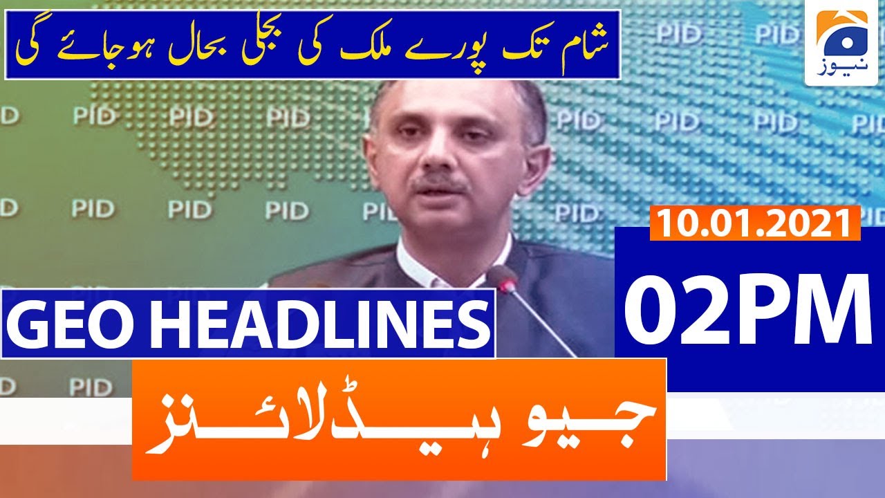 Geo Headlines 02 PM | 10th January 2021