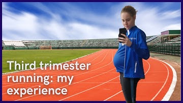 Running During Pregnancy: Third Trimester