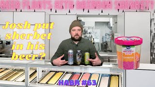 Rainbow Sherbet Beer Floats! HABR #63