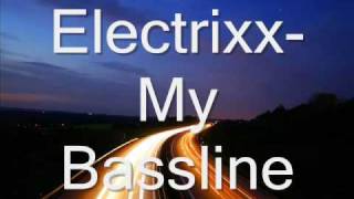 Electrixx-My Bassline(2010)