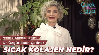 Sıcak Kolajen Nedir? Dr. Özgür Esen Çetiner - Tv8 Çook Yaşa