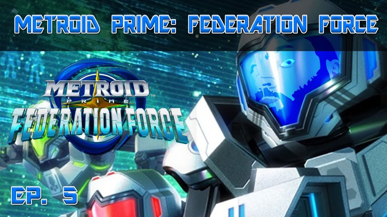 Federation Force Ep 5