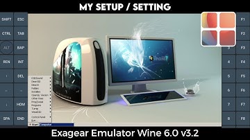 My Setup Exagear Emulator Wine 6.0 v3.2 by Alien