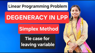 Degeneracy in Simplex method | LPP | Tie case when variable leave from simplex table | 2025 |