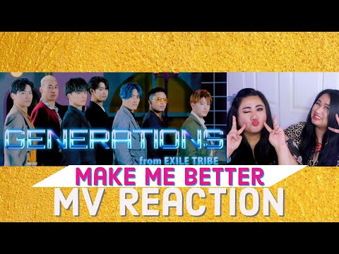 Reacting to GENERATIONS from Exile Tribe MAKE ME BETTER MV